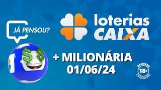 Resultado da +Milionária - Concurso nº 151 - 01/06/2024