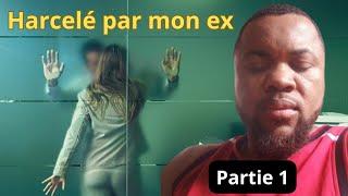 je suis harcelé par mon ex , je vous raconte tout ( partie 1) #story time