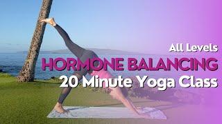 20 Minute Yoga Class - Hormone Balancing