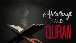 Ahlulbayt (a.s.) and Quran | Syed Ammar Nakshawani