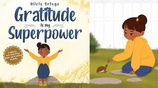 Gratitude is My Superpower: A Children's Book by Alicia Ortego