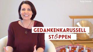 Gedankenkarussell stoppen