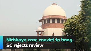 Nirbhaya case convict to hang, SC rejects review