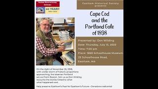 Don Wilding Presents: Cape Cod and the Portland Gale of 1898