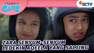 Zara Senyum-senyum Ledekin Aqeela yang Salah Tingkah | Asmara Gen Z - Episode 103