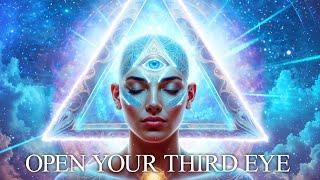 Open Your Third Eye in 10 Minutes (Warning: Very Powerful!), Remove ALL Negative Energy, 432Hz