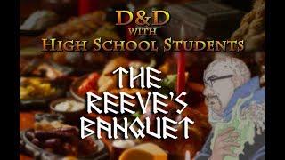 "D&D with High School Students" S02E02 - The Reeve's Banquet - DnD, Dungeons & Dragons