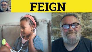  Feign Meaning - Feigned Examples - Define Feign - Feign Feigned Feigning - English Vocabulary