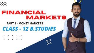 FINANCIAL MARKETS | CLASS 12 | BUSINESS STUDIES | TERM 2 | PART 1