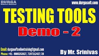 TESTING TOOLS tutorials || Demo - 2 || by Mr. Srinivas On 11-12-2024 @7:15PM IST