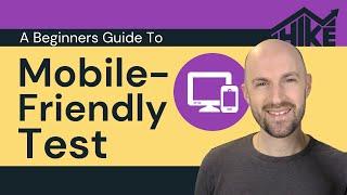 Mobile Friendly Test: A Beginner's Guide