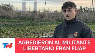 Habló el youtuber libertario Fran Fijap tras ser agredido en la marcha universitaria "Estoy cortado"