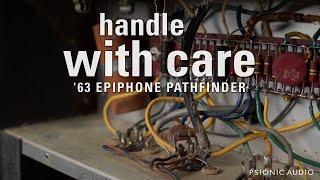 Handle with Care | '63 Epiphone Pathfinder Pt 1