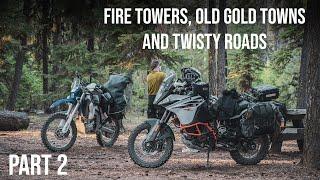Moto Adventures In Oregon's Back Country - Part 2 - Fire Towers, Gold Towns, Twisty Roads