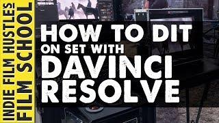 How to D.I.T (Digital Imaging Technician) on a Film Set with DaVinci Resolve - IFH Film School