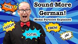 Sound More German Today: A Guide to Modal Particles