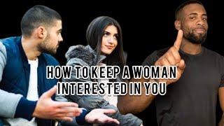 How To Keep A Woman Interested In You | Why Women Lose Interest After Showing High Interest