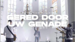 Gered Door Uw Genade | Redemption Worship Netherlands