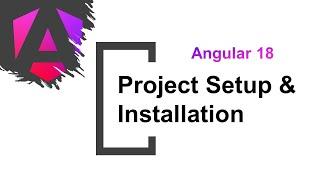 #2 Angular 18 Tutorial | NodeJS Installation and Angular 18  Project Setup