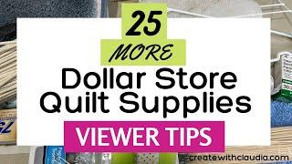 25 More Dollar Store Quilt Supplies - VIEWER TIPS - My Haul