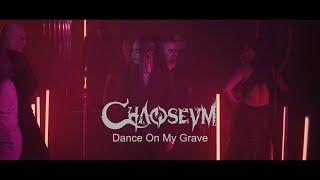 CHAOSEUM - Dance On My Grave (Official Music Video)