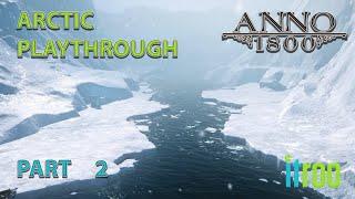 Anno 1800 Arctic Lets Play Part 2