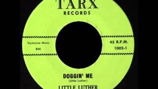 Little Luther - Doggin' Me