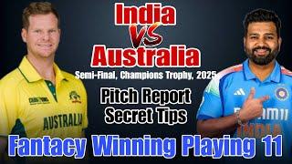 India vs Australia Champions Trophy Semi Final Prediction - Secret Tips - Pitch Performance Report