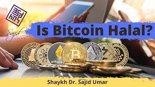 Is Bitcoin Halal? An Explanation by Sh. Dr Sajid Umar #Cryptocurrency #Bitcoin #Blockchain #Islam