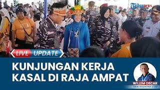 Kepala Staf TNI Angkatan Laut Kunjungan Kerja di Raja Ampat, Di Sambut Bupati