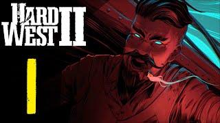 Этот поезд в огне  Прохождение Hard West 2 #1 [Кошмар]