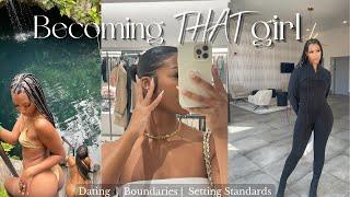 BECOMING THAT GIRL | Dating Boundaries | Setting Standards | Becoming a High Value Women | Episode 2