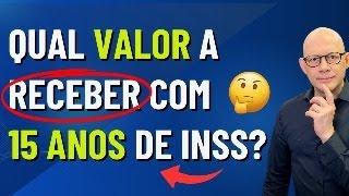 QUAL O VALOR DA APOSENTADORIA POR IDADE COM 15 ANOS DE CONTRIBUIÇÃO?