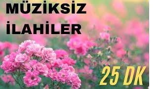 EN COK DİNLENEN MÜZİKSİZ İLAHİLER/İLAHİ DEFTERİM