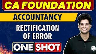 Rectification Of Error in One Shot | CA Foundation | Accountancy