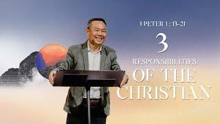 3 Responsibilities of The Christian | Ps Benny Ho