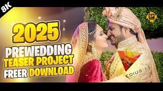 Edius New Teaser Project 2025 Free Download | PREWEDDING TEASER 2025 By Shahzaib Pardesi Official