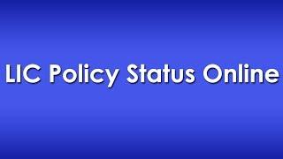 Check LIC Policy Status Details Online