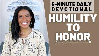 Humility to Honor | 5 Min Daily Devotional | January 23, 2025