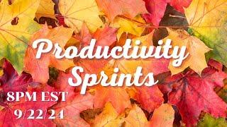 September 22nd, Productivity Sprints