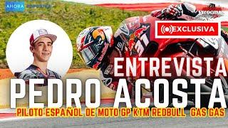 Entrevista en Exclusiva al Piloto Español de Moto GP Pedro Acosta de Equipo KTM Redbull GAS GAS