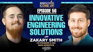 Zakary Smith: Innovative Engineering Solutions For The Future | The Manufacturing Come Up