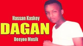 HASSAN KASKEY HEES CUSUB 2017 DAGAN