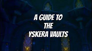 EVERYTHING YOU NEED TO KNOW ABOUT THE YSKERA VAULTS: TIPS, TREASURES & MORE: WORLD OF WARCRAFT