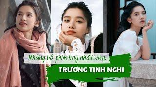 10+ NHỮNG BỘ PHIM HAY NHẤT CỦA TRƯƠNG TỊNH NGHI ĐÓNG | PHIM CỦA TRƯƠNG TỊNH NGHI ĐÓNG HAY NHẤT