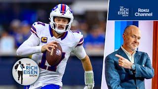 Rich Eisen: Bills QB Josh Allen Is the NFL MVP after His 6-TD Game in Week 14 | The Rich Eisen Show