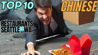 Top10 Chinese Restaurants In Seattle,WA