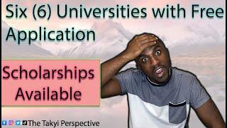 APPLY FOR FREE TO THESE SIX UNIVERSITIES || SCHOLARSHIPS AVAILABLE