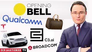 Opening Bell: Broadcom, Tesla, Fortive Corporation, Qualcomm, C3.ai, Burberry, LVMH