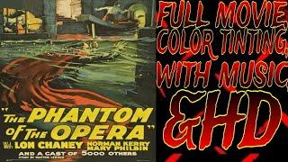 THE PHANTOM OF THE OPERA-1925-FULL MOVIE, COLOR TINTING,WITH MUSIC, & HD  